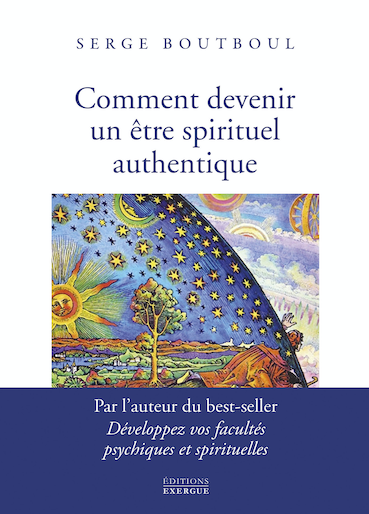 Comment devenir un être spirituel authentique