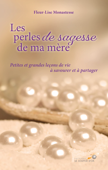 Les perles de sagesse de ma mère