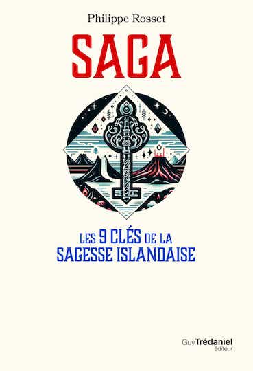 Saga - Les 9 clés de la sagesse Islandaise