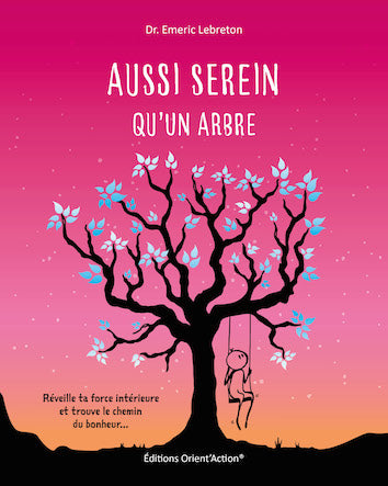 Aussi serein qu'un arbre