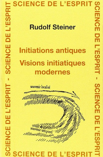 Initiations antiques - Visions initiatiques modernes