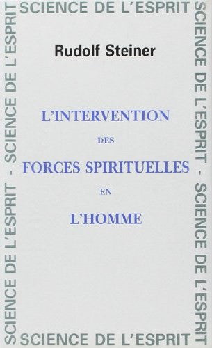 L'intervention des forces spirituelles en l'homme