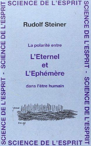 La polarité entre l'Eternel et l'Ephémère dans l'être humain