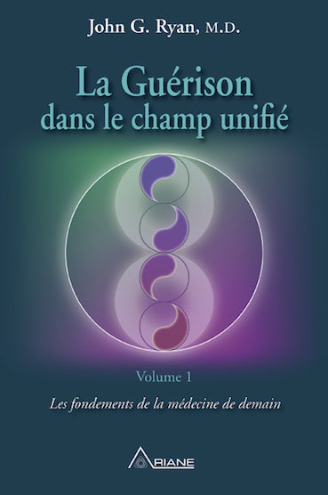 La Guérison dans le champ unifié