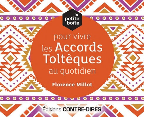 La petite boîte pour vivre les Accords Toltèques au quotidien