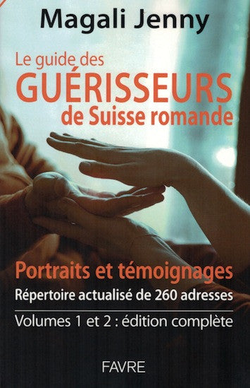 Le guide des guérisseurs de Suisse romande