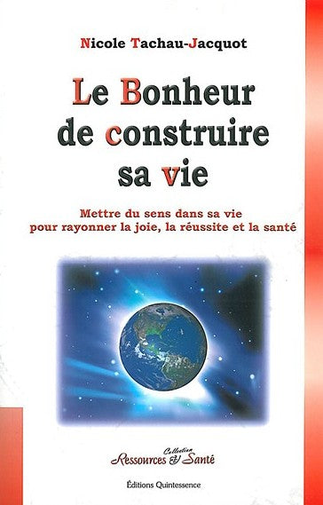 Le Bonheur de construire sa vie