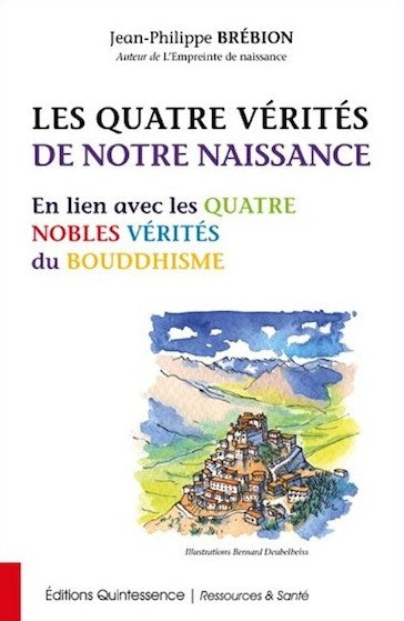Les quatre vérités de notre naissance