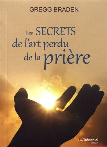 Les secrets de l'art perdu de la prière