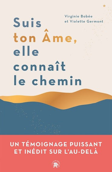 Suis ton Âme, elle connaît le chemin