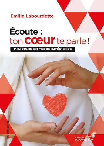 Ecoute: ton coeur te parle!