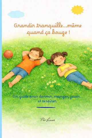 Grandir tranquille...même quand ça bouge!