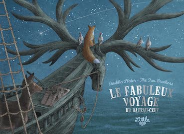 Le fabuleux voyage du bateau-cerf