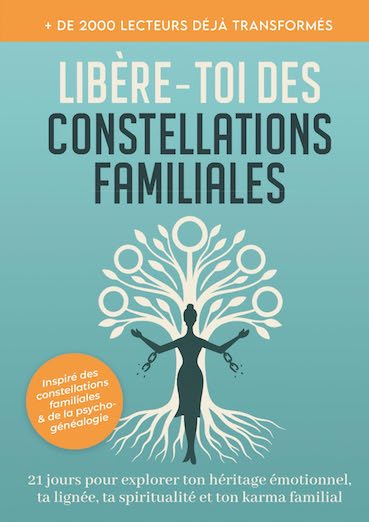 Libère-toi des constellations familiale