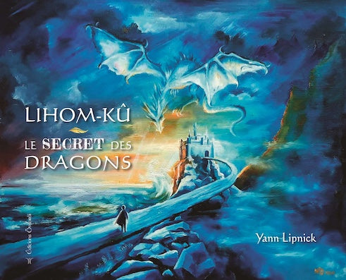 Lihom-Kû, le secret des dragons