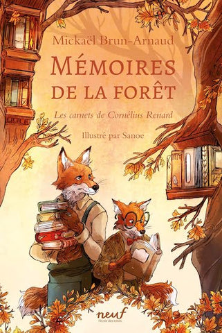 Mémoires de la forêt - Tome 2 - Les carnets de Cornélius Renard