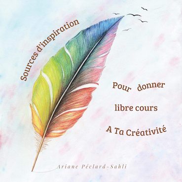 Source d'inspiration - Pour donner libre cours à Ta Créativité