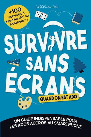 Survivre sans écrans (quand on est ado)