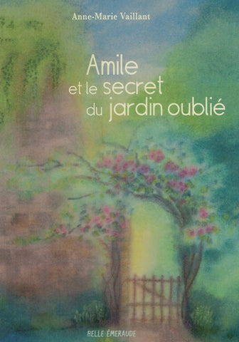 Amile et le secret du jardin oublié