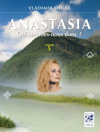 Anastasia - Qui sommes-nous donc?