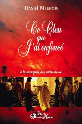 Ce clou que j'ai enfoncé