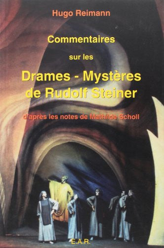 Commentaires sur les drames-mystères de Rudolf Steiner