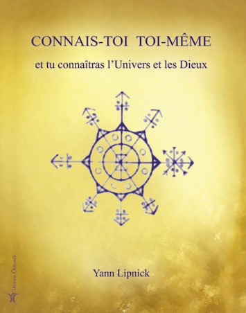 Connais-toi toi-même et tu connaîtras l'Univers et les Dieux