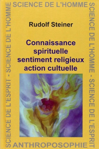 Connaissance spirituelle, sentiment religieux, action cultuelle