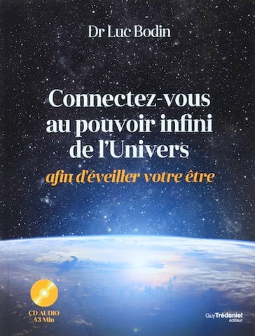 Connectez-vous au pouvoir infini de l'Univers