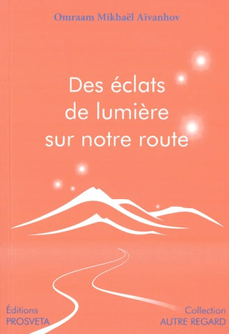 Des éclats de lumière sur notre route