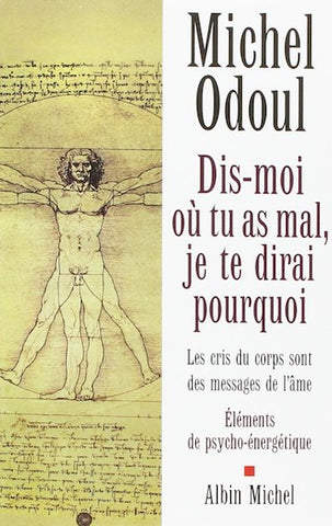 Dis-moi où tu as mal, je te dirai pourquoi