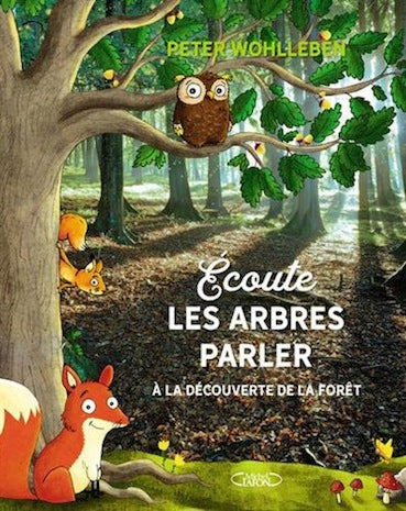 Ecoute les arbres parler