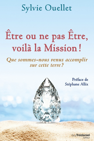 Être ou ne pas Être, voilà la Mission!