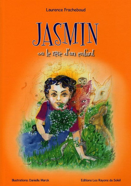 Jasmin ou le rêve d'un enfant