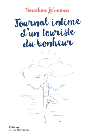 Journal intime d'un touriste du bonheur