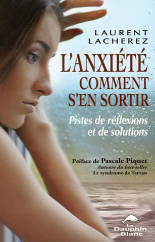 L'anxiété, comment s'en sortir