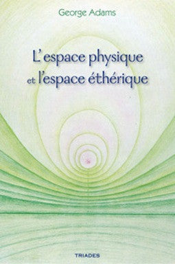 L'espace physique et l'espace éthérique