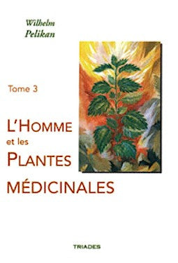 L'homme et les plantes médicinales - Tome 3