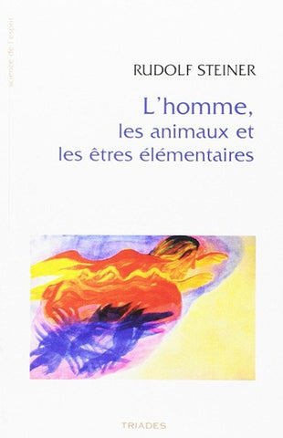 L'homme, les animaux et les êtres élémentaires