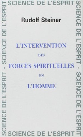 L'intervention des forces spirituelles en l'homme