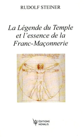 La Légende du Temple et l'essence de la Franc-Maçonnerie