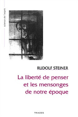 La liberté de penser et les mensonges de notre époque