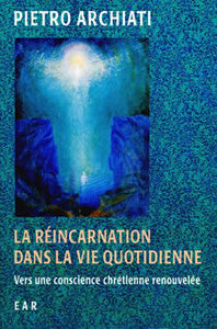 La réincarnation dans la vie quotidienne