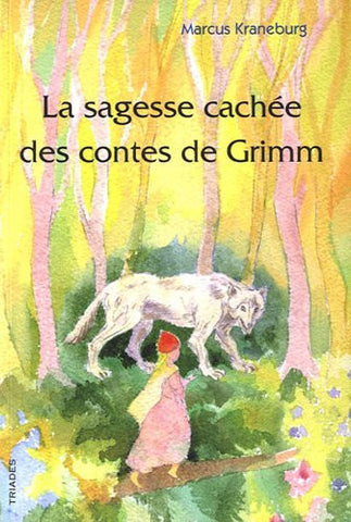 La sagesse cachée des contes de Grimm