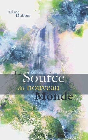 La Source du nouveau Monde