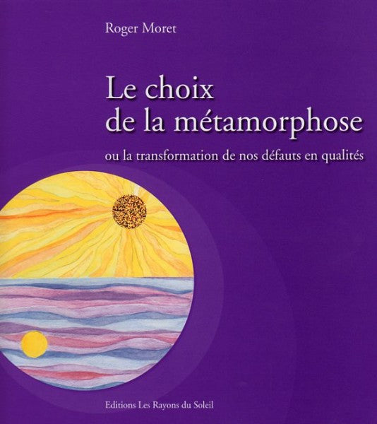 Le choix de la métamorphose