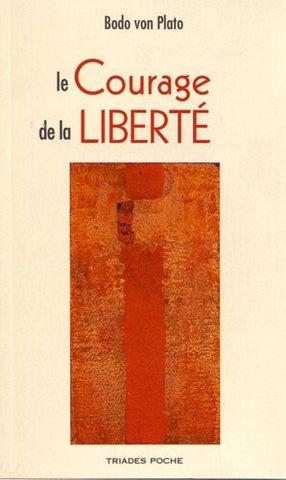 Le courage de la liberté