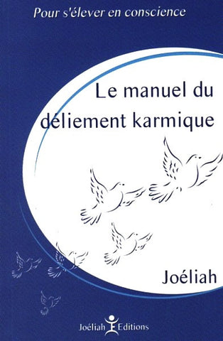 Le manuel du déliement karmique