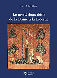 Le mystérieux désir de la Dame à la Licorne