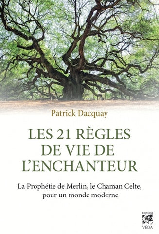 Les 21 règles de vie de l'enchanteur